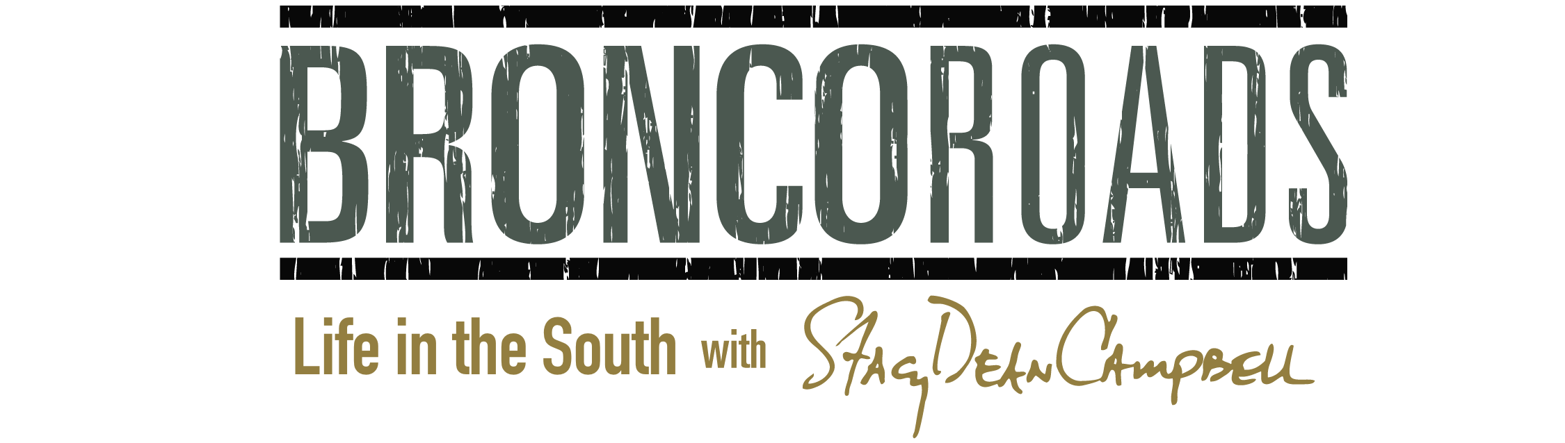 Bronco Roads - Life in the South with Stacy Dean Campbell
